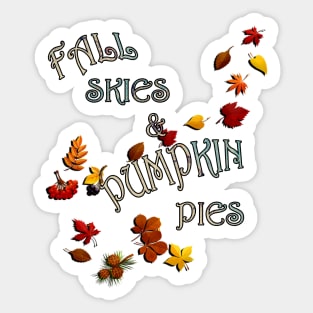 Fall Quote Fall Skies & Pumpkin Pies Cute Autumn Sticker